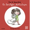 En Sevdiğim Arkadaşım (Ciltli)