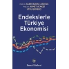 Endekslerle Türkiye Ekonomisi