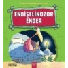 Endişelinozor Ender