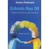 Erdemin Başı Dil Türkçemiz Üzerine Konuşmalar