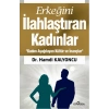 Erkeğini İlahlaştıran Kadınlar