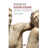 Erkekler Kadınlardan Neden Korkar?