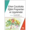 Erken Çocuklukta Eğitim Programları ve Uygulamalar