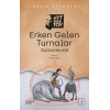 Erken Gelen Turnalar