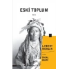 Eski Toplum Cilt 1
