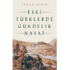 Eski Türklerde Gündelik Hayat