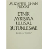 Etnik Ayrışma Ulusal Bütünleşme