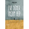 Eve Döner İnsan Hep