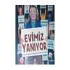 Evimiz Yanıyor
