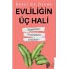 Evliliğin Üç Hali