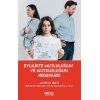 Evlilikte Mutluluğun ve Mutsuzluğun Nedenleri