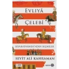 Evliya Çelebi Seyahatnamesi’nden Seçmeler
