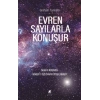 Evren Sayılarla Konuşur