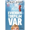 Evrenden Torpilim Var