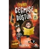 Eyvah Geçmişe Düştük!