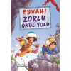 Eyvah! Zorlu Okul Yolu