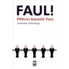 Faul! FIFA’nın Karanlık Yüzü