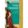 Ferman Padişahındır - Osmanlı Padişahları’ndan İlginç Anekdotlar...