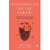 Filozoflar Ne İşe Yarar?
