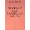 Fransa’da Sınıf Savaşımları 1848-1850