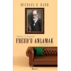 Freud’u Anlamak: Hayatta ve Terapide