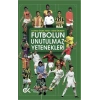 Futbolun Unutulmaz Yetenekleri