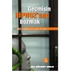 Geçmişin Hipnozunu Bozmak