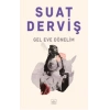 Gel Eve Dönelim