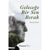 Geleceğe Bir Sen Bırak