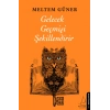 Gelecek Geçmişi Şekillendirir