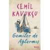 Gemiler de Ağlarmış