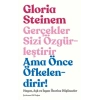 Gerçekler Sizi Özgürleştirir Ama Önce Öfkelendirir!