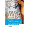Gerçekte(n) Öyle mi Olmuş ?