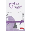 Gerçekten Eşit miyiz?