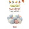 Geziyorum, Görüyorum Üretimden Tüketime - Pamuk