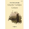 Göçebe Varlığın Çobanı