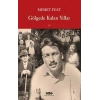 Gölgede Kalan Yıllar