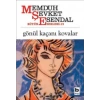Gönül Kaçanı Kovalar