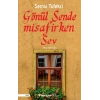 Gönül Sende Misafirken Sev