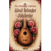 Gönül Telimden Dökülenler