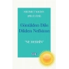 Gönülden Dile Dilden Nefsime: “Ne Dersin”