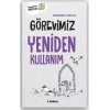 Görevimiz Yeniden Kullanım
