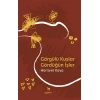 Görgülü Kuşlar Gördüğün İşler
