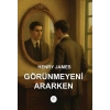 Görünmeyeni Ararken