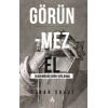 Görünmez El Akademideki Derin Yapılanma