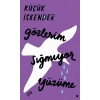 Gözlerim Sığmıyor Yüzüme (Ciltli)