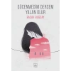 Gücenmedim Dersem Yalan Olur