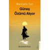 Güneş Özümü Alıyor