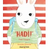 “Hadi!” Dedi Tavşan