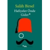 Hafiyeler Önde Gider